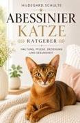 Abessinierkatze Ratgeber - Abessinier Katze Buch – Schulte, Hildegard