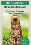 Bengal Katze – Ratgeber, Meine Katze fürs Leben