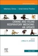 Canine and Feline Respiratory Medicine, An Issue of Veterinary Clinics of North America: Small Animal Practice: Volume 50-2 – Johnson, Lynelle