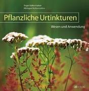 Pflanzliche Urtinkturen – Hildegard und Roger Kalbermatten